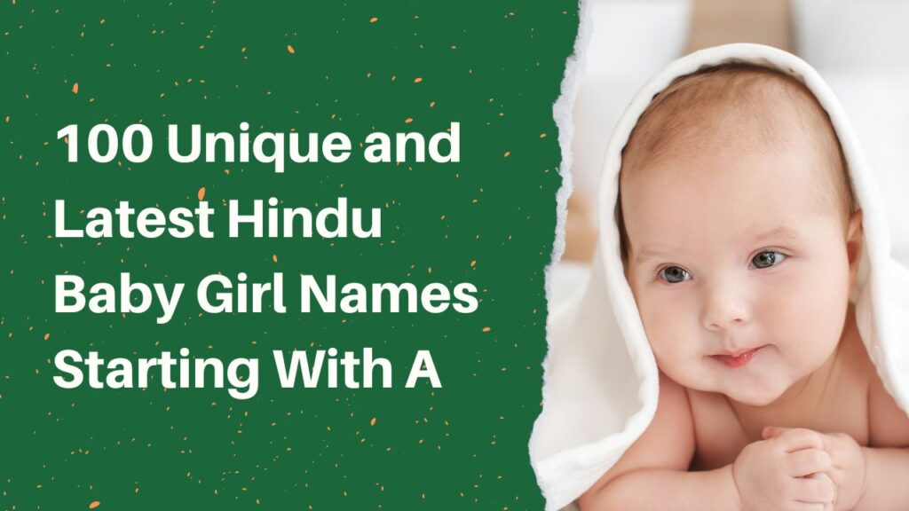 100 unique and latest hindu baby girl names